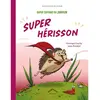 Circonflexe Super Copains Du Jardin - Super Hérisson