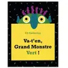 Kaléidoscope Va-t'en, grand monstre vert !