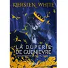De Saxus Eds L'ascension De Camelot Tome 1 - La Duperie De Guenièvre