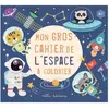 Mon Gros Cahier De L'espace À Colorier