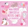Mila Boutan Eds Mon gros cahier de petits chats à colorier