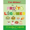 Mila éditions Les fruits et les légumes: 22 recettes d'enfants