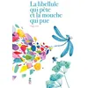 Saltimbanque Editions La Libellule Qui Pète Et La Mouche Qui Pue