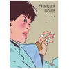 Centure Noire - Tome 1