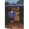 Le Mariage De Ya Foufou