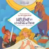 Glénat Jeunesse Hélène Et Le Cheval De Troie - (1 Cd Audio)