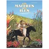 Glénat Les Maîtres Des Îles Tome 1 - Aux Vents Des Antilles : Martinique 1846