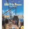 Glénat Albert Ier De Monaco - Le Prince Explorateur