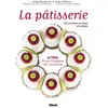 Glénat La pâtisserie à l'EHL - Ecole hôtelière de Lausanne: 60 recettes sucrées et salées