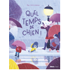 Quel Temps De Chien !