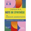 Ellipses L'épreuve de la note de synthèse aux concours administratifs catégories A et B: Méthodologie et exercices corrigés