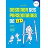 Mango Editions Dessiner ses personnages de BD