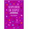Mango Sexplorer en couple: 50 pages de conseils pratiques pour préserver et renouveler le désir et 15 outils détachables à afficher