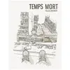 Six Pieds Sous Terre Temps mort