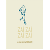 Six pieds sous terre Zaï zaï zaï zaï