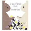 Je confonds tout !