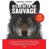 Les Arenes Eds Atlas de la vie sauvage
