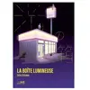Le Lezard Noir La Boîte Lumineuse