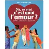 Editions Emmanuel Dis, En Vrai, C'est Quoi L'amour ?