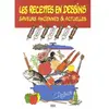 Les Recettes En Dessins - Saveurs Anciennes Et Actuelles