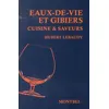 Eaux-De-Vie Et Gibiers - Cuisine & Saveurs