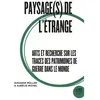 Le Bord De L'eau Eds Paysage(S) De L'étrange - Tome 2, Arts Et Recherche Sur Les Traces Des Patrimoines De Guerre Dans Le Monde