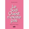 Le Sud-Ouest n'existe pas
