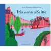 Magellan Et Cie Iris au fil de la Seine