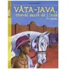 Vâta-Java, Cheval Sacré De L'inde - Ve Siècle