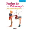 Parfum De Printemps Et Chaleurs Estivales - L'intégrale