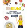 M6 Eds Croq'kilos - Mes recettes minceur et gourmandes: + de 100 recettes du quotidien