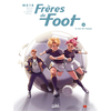 Soleil Frères De Foot Tome 2 - Le Sens De L'équipe