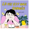 La Vie Est Une Corvée