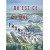 La Partie Qu'est-ce qu'une frontière ?