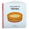 Les petits crocos Mon imagier de Nîmes