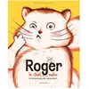 La poule qui pond Roger Le Chat (Pas Trop) Malin Et Le Morceau De Camembert