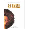 La quête de sélina - Marie-Chantal Francillette