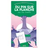 Du Pin Sur La Planche - Une Bd Dont Vous Êtes Le Meuble