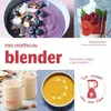 First Mes recettes au blender