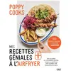 Mes recettes géniales à l'Airfryer