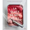 La Glace De Nos Rêves