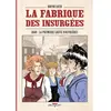 La Fabrique Des Insurgées - 1869 : La Première Grève D'ouvrières