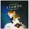 Eyrolles jeunesse Au Secours ! Il Y A Un Yéti Sous Mon Lit