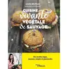 Eyrolles Cuisine vivante, végétale & sauvage: Des recettes vegan, joyeuses, simples et gourmandes !