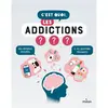 Milan Eds C'est quoi, les addictions ?