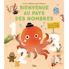 Editions Milan Bienvenue au pays des nombres: Un livre animé pour apprendre à compter sans perdre la tête !