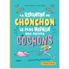 La Revanche De Chonchon, Le Plus Mignon Des Petits Cochons
