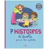 Editions Milan 7 Histoires D'école Pour Les Petits