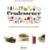 de l'Homme Crudessence - Plus De 180 Recettes Crues, Croquantes Et Craquantes