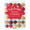 L'homme Eds De Fabuleuses boules d'énergie: Recettes faciles et sans cuisson